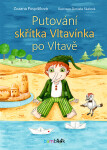 E-kniha: Putování skřítka Vltavínka po Vltavě od Pospíšilová Zuzana