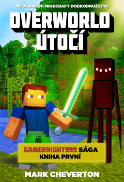 Overworld útočí - Mark Cheverton