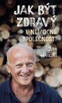Jak být zdravý v nemocné společnosti - Jan Hnízdil