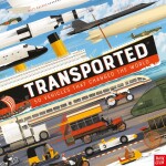 Transported: 50 Vehicles That Changed the World - Matt Ralphs