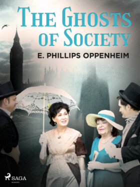The Ghosts of Society - Edward Phillips Oppenheim - e-kniha