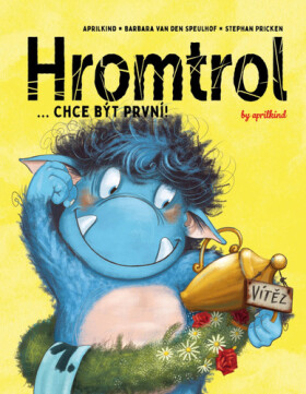 Hromtrol... Chce být první! - Barbara van den Speulhof