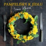 Pampelišky k jídlu - Jana Vlková