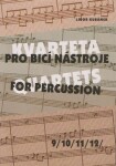 Kvarteta pro bicí nástroje / Quartets for Percussion 9-12 - Libor Kubánek