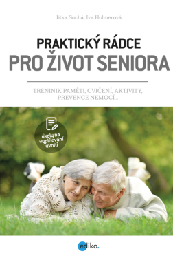 Praktický rádce pro život seniora - Jitka Suchá