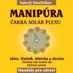 Manipúra - Čakra solar plexu - Valerij Sinelnikov