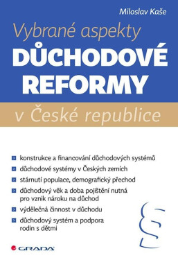 Vybrané aspekty důchodové reformy Kaše Miloslav