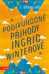 Podivuhodné příhody Ingrid Winterové | J. S. Drangsholt, Ivana Voráčková