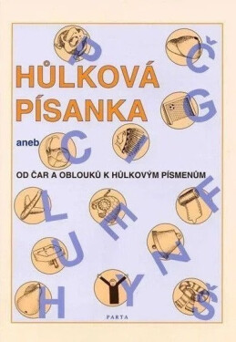Hůlková písanka, aneb od čar a oblouků k hůlkovým písmenkům - Krista Hemzáčková