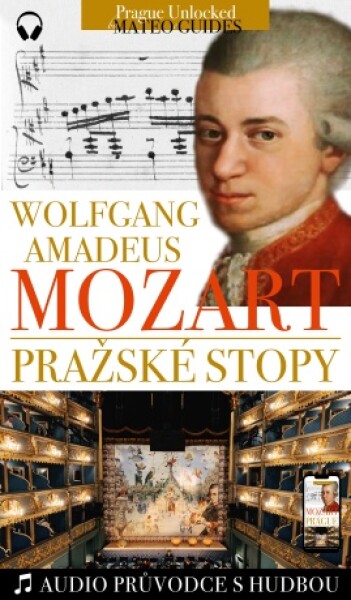 W. A. Mozart - Pražské stopy: Fascinující hudební výlet Prahou (+audio) - Lubor Matěj - e-kniha