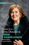 Věřím v dobré konce - Vladimír Kroc, Věra Doušová - e-kniha