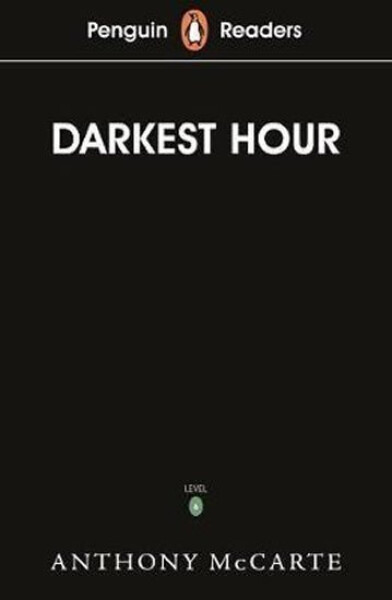 Penguin Readers Level 6: Darkest Hour - Anthony McCarten
