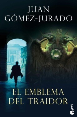 El emblema del traidor - Juan Gómez-Jurado
