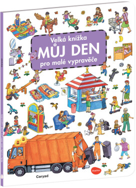 Velká knížka MŮJ DEN pro malé vypravěče - Caryad