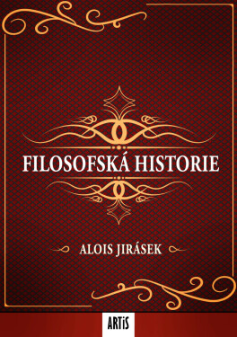 Filosofská historie - Alois Jirásek