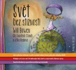 Svět bez stížností - Jak si přestat stěžovat a začít si užívat takový život, jaký jste vždycky chtěli - CDmp3 (Čte František Staněk a Bediová Jitka) - Will Bowen