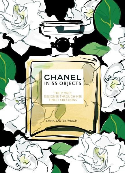 Chanel in 55 Objects: The Iconic Designer Through Her Finest Creations - Emma Baxterová-Wrightová