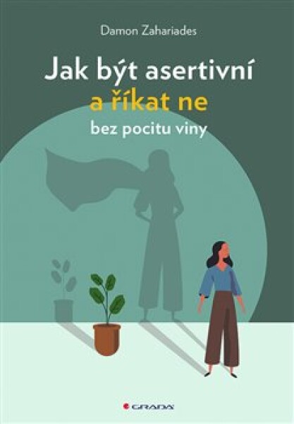 Jak být asertivní říkat ne bez pocitu viny