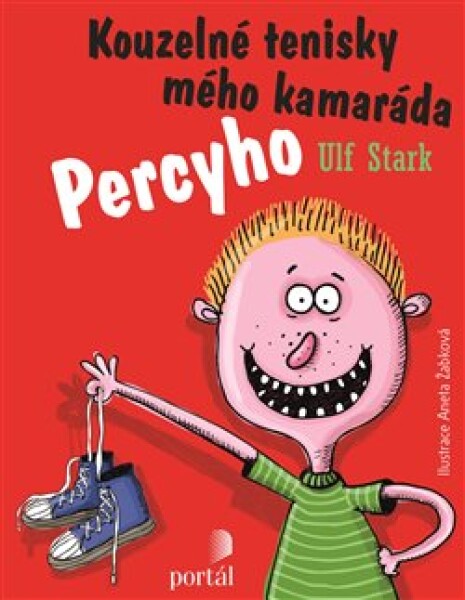 Kouzelné tenisky mého kamaráda Percyho - Ulf Stark