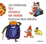 Šlo povidlo na vandr Jan Vodňanský