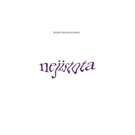 CD Nejistota - Kolektivní Halucinace
