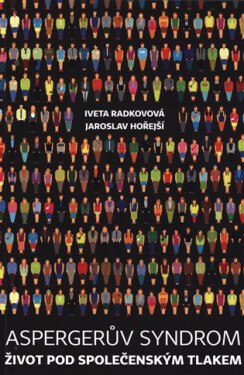 Aspergerův syndrom: Život pod společenským tlakem - Iveta Radkovová