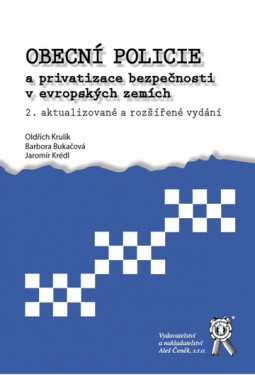 Obecní policie a privatizace bezpečnosti v evropských zemích - Barbora Bukačová