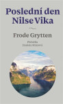 Poslední den Nilse Vika - Frode Grytten
