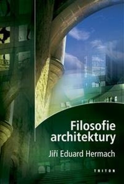 Filosofie architektury - Jiří Eduard Hermach