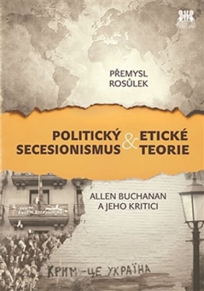 Politický secesionismus Etické teorie Přemysl Rosůlek