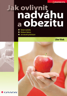 Jak ovlivnit nadváhu a obezitu - Libor Vítek
