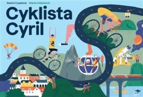 Cyklista Cyril Noemi Cupalová,