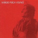 Národ Psích vojáků - The Best Of - CD - Psí vojáci