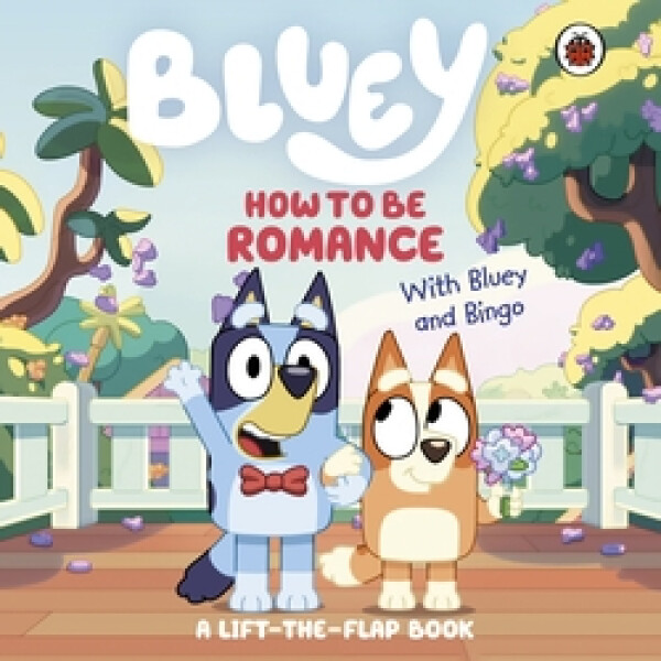 Bluey: How to be Romance - Bluey
