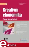 Kreativní ekonomika. Trendy, výzvy, příležitosti - Jitka Kloudová e-kniha