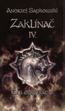 Zaklínač IV. - Čas opovržení - Andrzej Sapkowski