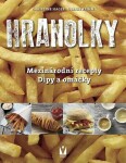 Hranolky mezinárodní recepty, dipy omáčky Christine Hager,