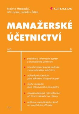 Manažerské účetnictví - Mojmír Hradecký, Jiří Lanča, Ladislav Šiška - e-kniha