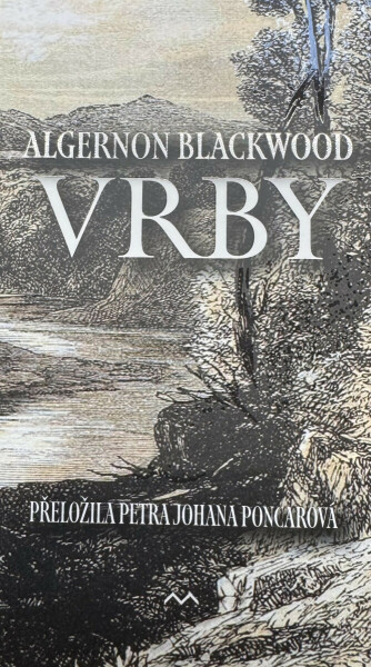 Vrby - Algernon Blackwood