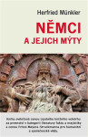 Němci a jejich mýty - Herfried Münkler