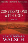 Conversations with God, Book 2 - Neale Donald Walsch