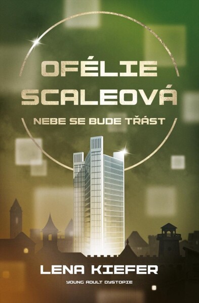 Ofélie Scaleová Nebe se bude třást Lena Kiefer