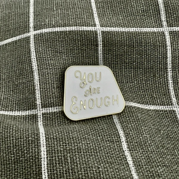 Pinarna.cz You are enough / Jsi dost dobrý/á