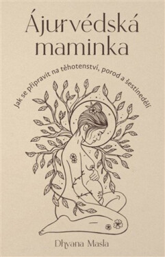 Ájurvédská maminka - Dhyana Masla