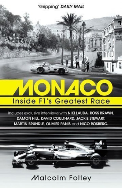 Monaco: Inside F1´s Greatest Race - Malcolm Folley