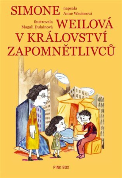 Simone Weilová v království Zapomnětlivců - Anne Waelesová
