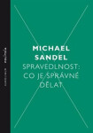 Spravedlnost: Co je správné dělat Michael Sandel