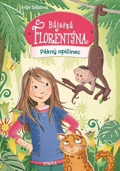Báječná Florentýna: Pěkný opičinec - Antje Szillatová