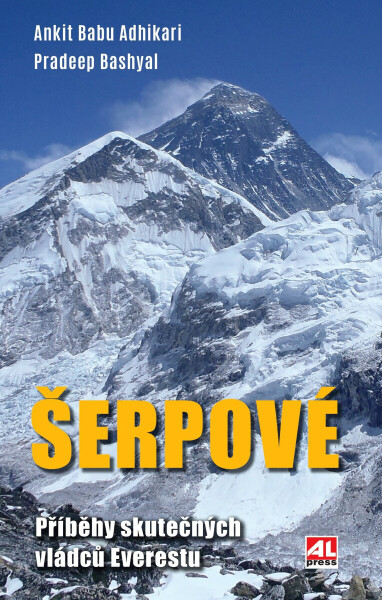 Šerpové - Příběhy skutečných vládců Everestu - Pradeep, Babu Bashyal, Adhikari Ankit