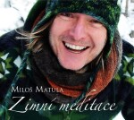 Zimní meditace Miloš Matula